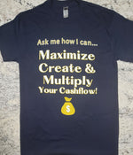 MWR Maximize, Create, & Multiply Prospecting T Shirt