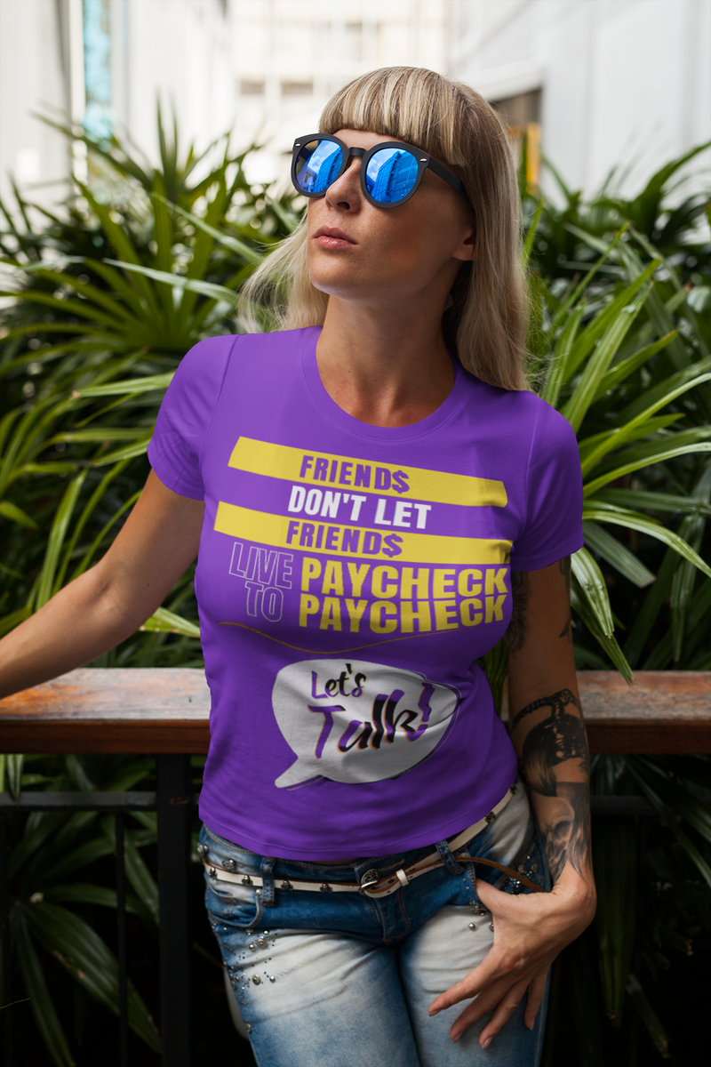 MWR Friends Don't Let Friends Live Paycheck To Paycheck T shirt